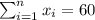 \sum_{i=1}^n x_i =60