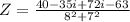 Z =  \frac{40 - 35i + 72i - 63}{ {8}^{2} +  {7}^{2} }