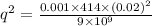 q^2=\frac{0.001\times 414\times (0.02)^2}{9\times 10^9}
