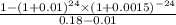 \frac{1-(1+0.01)^{24}\times (1+0.0015)^{-24} }{0.18 - 0.01}