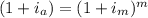 (1 + i_{a}) = (1 + i_{m} )^{m}