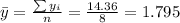 \bar y= \frac{\sum y_i}{n}=\frac{14.36}{8}=1.795