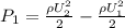 P_1   = \frac{\rho U_{2}^2}{2} -\frac{\rho U_1^2}{2}