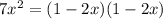 7x^2=(1-2x)(1-2x)