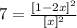 7 = \frac{[1-2x]^2}{[x]^2}