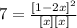 7 = \frac{[1-2x]^2}{[x][x]}