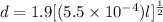 d = 1.9[(5.5 \times 10^{-4})l]^{\frac{1}{2}}