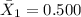 \bar X_1 =0.500