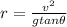 r=\frac{v^2}{gtan\theta}