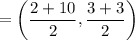 $=\left(\frac{2+10}{2}, \frac{3+3}{2}\right)