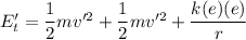 E'_{t}=\dfrac{1}{2}mv'^{2} +\dfrac{1}{2}mv'^{2} +\dfrac{k(e)(e)}{r}