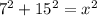 7^2+15^2=x^2