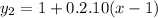 y_{2} =1+0.2.10(x-1)