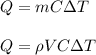 Q=mC\Delta T\\\\Q=\rho VC\Delta T