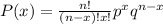 P(x) = \frac{n!}{(n-x)!x!}p^{x}q^{n-x}