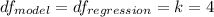 df_{model}=df_{regression}=k=4