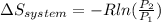 \Delta S_{system} = -R ln (\frac{P_{2}}{P_{1}})