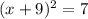 (x+9)^2=7