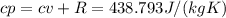 cp=cv+R=438.793 J/(kg K)