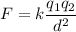 F = k\dfrac{q_1q_2}{d^2}