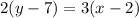 2(y-7)=3(x-2)