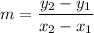 $m=\frac{y_{2}-y_{1}}{x_{2}-x_{1}}