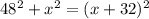 48^2+x^2=(x+32)^2