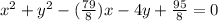 x^2+y^2-(\frac{79}{8})x-4y+\frac{95}{8}=0