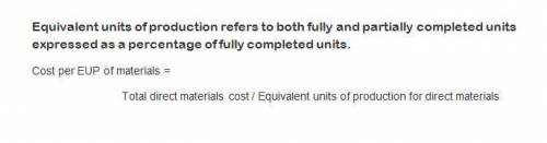 Which of the following formulas is used to calculate the cost per equivalent unit of production (EUP