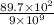 \frac{89.7 \times 10^{2}}{9 \times 10^{9}}