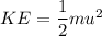KE=\dfrac{1}{2}mu^2