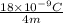 \frac{18 \times 10^{-9} C}{4 m}