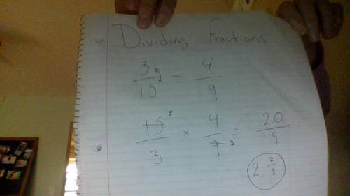 3/15divied by 4/9  please help me im only in fourth grade and I don't understand this math  _parker