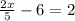 \frac{2x}{5}-6=2