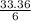 \frac{33.36}{6}