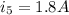 i_5=1.8A