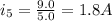 i_5=\frac{9.0}{5.0}=1.8A