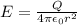 E=\frac{Q}{4\pi \epsilon_0 r^2}