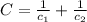 C = \frac{1}{c_1} + \frac{1}{c_2}