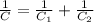 \frac{1}{C} =\frac{1}{C_1}+\frac{1}{C_2}