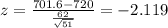 z=\frac{701.6-720}{\frac{62}{\sqrt{51}}}=-2.119