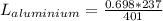 L_{aluminium}  = \frac{0.698*237  }{401 }