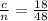 \frac{c}{n}=\frac{18}{48}