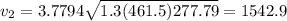 v_{2} = 3.7794\sqrt{1.3(461.5)277.79} = 1542.9