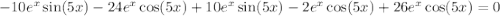 -10 e^x \sin (5x) -24e^x \cos(5x)+10 e^x \sin (5x) -2e^x \cos(5x)+26e^x \cos(5x)=0