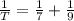 \frac{1}{T} =\frac{1}{7} +\frac{1}{9}