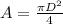 A = \frac{\pi D^2}{4}