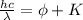 \frac{hc}{\lambda}=\phi +K