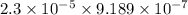 2.3 \times 10^{-5} \times 9.189 \times 10^{-7}