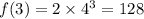 f(3) = 2 \times  {4}^{3}  = 128